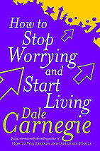 How to stop worrying and start living book cover photo